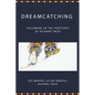 Dreamcatching: Following in the Footsteps of Richard Twiss - Paperback