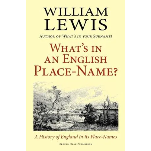 What's in an English Place-Name? a History of England in Its Place-Names - Paperback