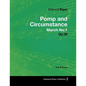 Edward Elgar - Pomp and Circumstance March No.1 - Op.39 - A Full Score - Paperback