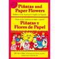 Pinatas and Paper Flowers: Holidays of the Americas in English and Spanish - Paperback