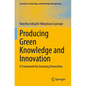 Producing Green Knowledge and Innovation: A Framework for Greening Universities - Paperback
