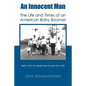 An Innocent Man the Life and Times of an American Baby Boomer: Part 1 from the Beginnings Through the 1960s - Paperback