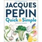 Jacques Pépin Quick & Simple - Hardcover