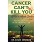 Cancer Can't Kill You: When You're Already Dead - Paperback