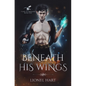 Beneath His Wings: MM Fantasy Romance - Paperback