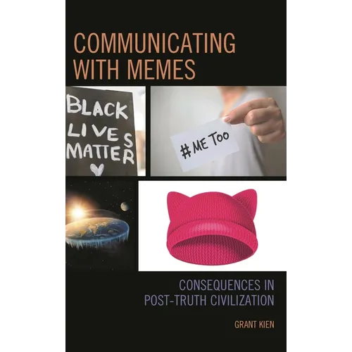 Communicating with Memes: Consequences in Post-truth Civilization - Paperback