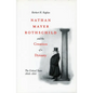 Nathan Mayer Rothschild and the Creation of a Dynasty: The Critical Years 1806-1816 - Paperback