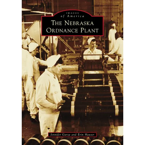 The Nebraska Ordnance Plant - Paperback