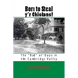 Born to Steal y'r Chickens!: The "Bad" ol' Days in the Cambridge Valley - Paperback