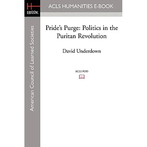 Pride's Purge: Politics in the Puritan Revolution - Paperback