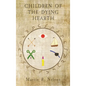 Children of the Dying Hearth: The Annals of Tessian, Book 1 - Hardcover
