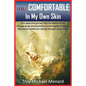 un/COMFORTABLE In My Own Skin: One mans true journey from the depths of hell through drugs and alcoholism to the heights of Heaven that would redefin - Paperback