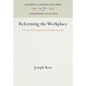 Reforming the Workplace - Hardcover