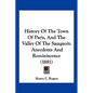 History Of The Town Of Paris, And The Valley Of The Sauquoit: Anecdotes And Reminiscence (1881) - Hardcover