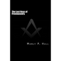 The Lost Keys of Freemasonry: or The Secret of Hiram Abiff - Paperback
