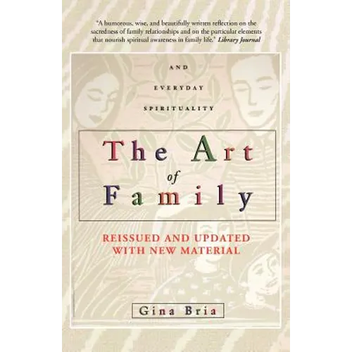 The Art of Family: Rituals, Imagination, and Everyday Spirituality - Paperback