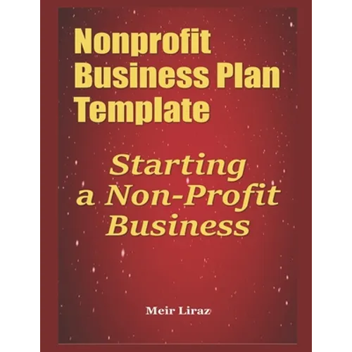 Nonprofit Business Plan Template: Starting a Non-Profit Business - Paperback