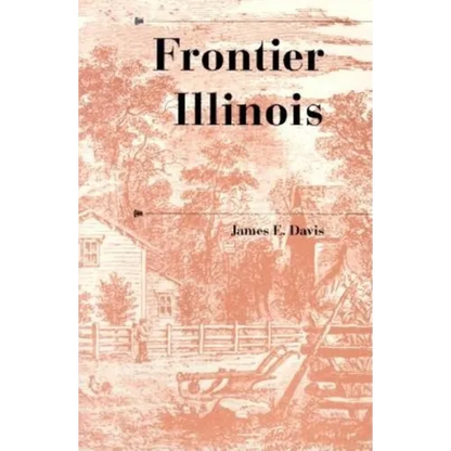 Frontier Illinois - Paperback