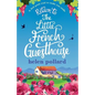 Return to the Little French Guesthouse: A feel good read to make you smile - Paperback