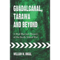 Guadalcanal, Tarawa and Beyond: A Mud Marine's Memoir of the Pacific Island War - Paperback