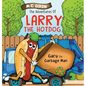 The Adventures of Larry the Hot Dog: Gary the Garbage Man - Hardcover