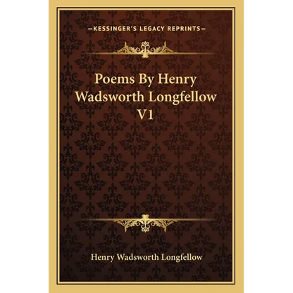Poems by Henry Wadsworth Longfellow V1 - Paperback