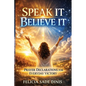 Speak It, Believe It - Paperback