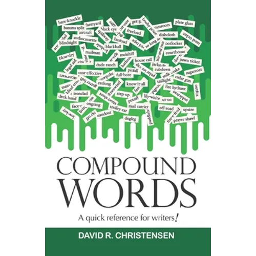Compound Words: A quick reference for writers! - Paperback