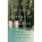 By the Waters of Paradise: An American Story of Racism and Rupture in a Jewish Family - Paperback