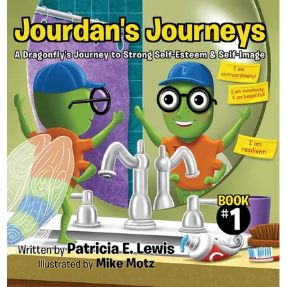 Jourdan's Journeys: A Dragonfly's Journey to Strong Self-Esteem & Self-Image - Hardcover