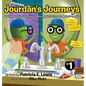 Jourdan's Journeys: A Dragonfly's Journey to Strong Self-Esteem & Self-Image - Hardcover