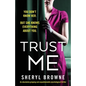 Trust Me: An absolutely gripping and unputdownable psychological thriller - Paperback