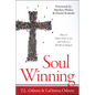 Soul Winning: How to Share God's Love and Life to a World in Despair - Paperback