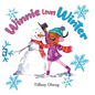 Winnie Loves Winter: A Delightful Children's Book about Winter - Hardcover