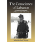 The Conscience of Lebanon: A Political Biography of Etienne Sakr (Abu-Arz) - Paperback