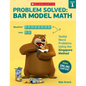 Problem Solved: Bar Model Math: Grade 1: Tackle Word Problems Using the Singapore Method - Paperback