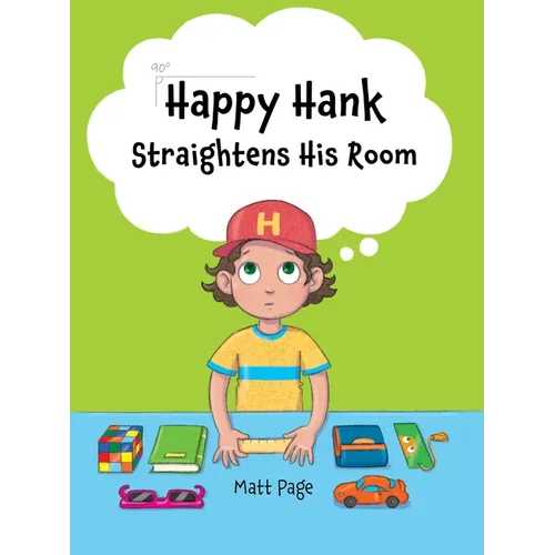 Happy Hank Straightens His Room - Hardcover