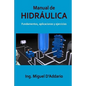 Manual de Hidráulica: Fundamentos, aplicaciones y ejercicios - Paperback