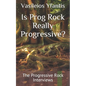 Is Prog Rock Really Progressive? - Paperback