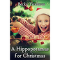 A Hippopotamus for Christmas - Paperback