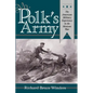 Mr. Polk's Army: The American Military Experience in Teh Mexican War - Paperback