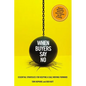 When Buyers Say No: Essential Strategies for Keeping a Sale Moving Forward - Hardcover