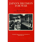 Japan's Decision for War: Records of the 1941 Policy Conferences - Hardcover