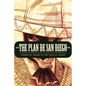 The Plan de San Diego: Tejano Rebellion, Mexican Intrigue - Paperback