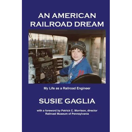 An American Railroad Dream - Hardcover