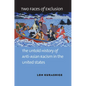Two Faces of Exclusion: The Untold History of Anti-Asian Racism in the United States - Paperback