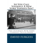 So You Call Yourself A New York Yankees Fan? - Paperback