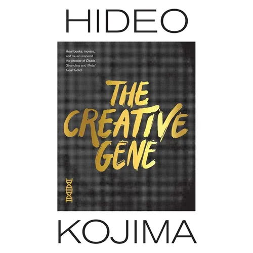 The Creative Gene: How Books, Movies, and Music Inspired the Creator of Death Stranding and Metal Gear Solid - Hardcover