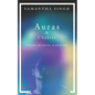 Auras & Chakras Seeing, Reading, and Healing: A beginner's guide to how you can see and use auras and chakras to live a better, more balanced life. - Paperback