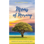 Moms of Morning: Finding Joy After a Season of Grief - Hardcover